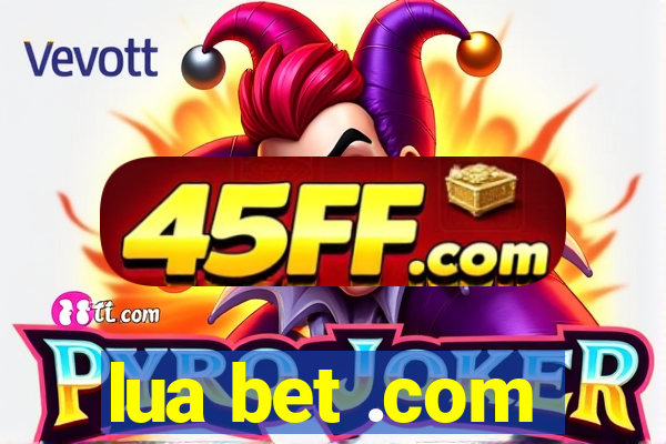 lua bet .com